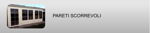 PARETI SCORREVOLI